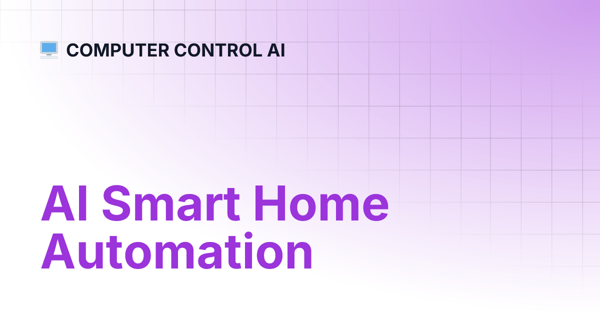 AI Smart Home Automation COMPUTER CONTROL AI